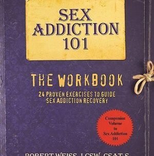 Book Review: “Sex Addiction 101: The Workbook” - By Scott Brassart