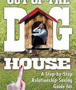 Book Review “Out of the Doghouse: A Step-by-Step Relationship-Saving Guide for Men Caught Cheating” by Robert Weiss