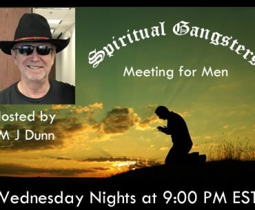 “SPIRITUAL GANGSTERS” NEW MEETING FOR MEN ON Nightcapjournal - Marc Dunn