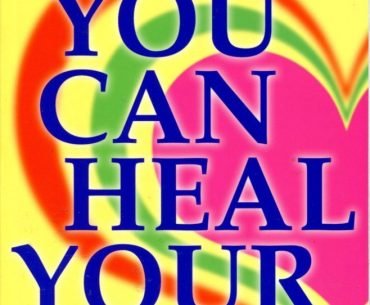 A Book that Changed My Life- You Can Heal Your Life by Louise L. Hay